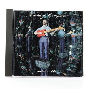 Mirror Blue by Richard Thompson (CD, 1994, Capitol) CDP581492